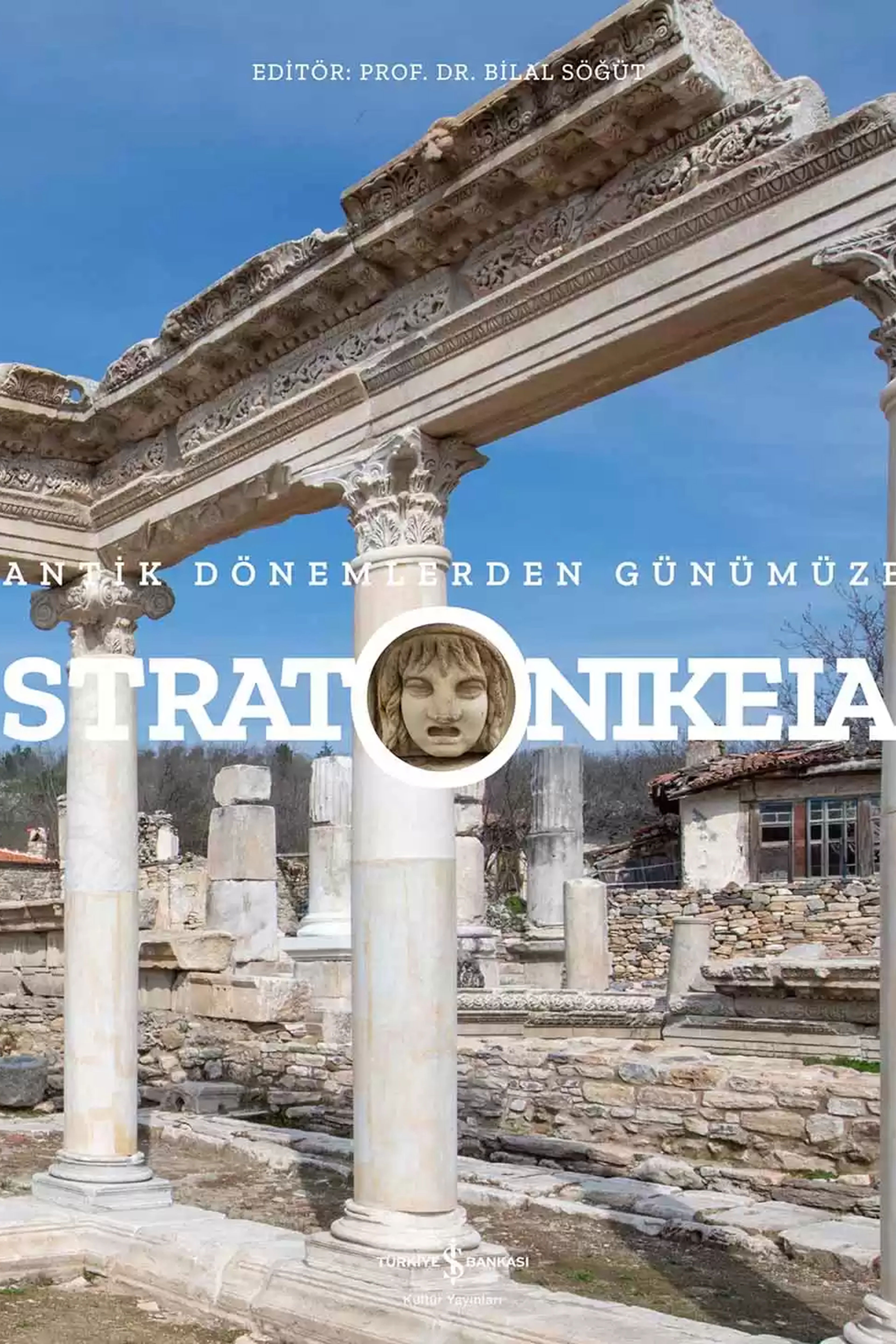 STRATONIKEIA -ANTİK DÖNEMLERDEN GÜNÜMÜZE